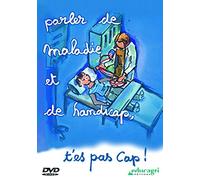 Parler de Maladie et de Handicap, T'Es Pas Cap ! [DVD]