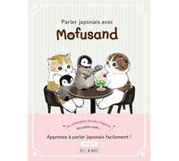 Parler japonais avec Mofusand: Apprenez à parler japonais facilement !