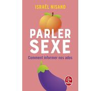 Parler sexe: Comment informer nos ados