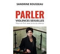 Parler: Violences sexuelles, pour en finir avec la loi du silence