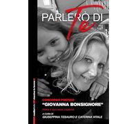 Parlerò di te. Raccolta di poesie del concorso poetico «Giovanna Bonsignore» (Cherchez la femme)