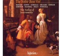 Parley of Instruments - The Noble Bass Viol