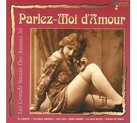 Parlez-Moi d'Amour - Rina Ketty, Charles Trenet, Josephine Baker, Toni Rossi..