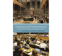 Parliament and Parliamentarism: A Comparative History of a European Concept: 2 (European Conceptual History, 2)