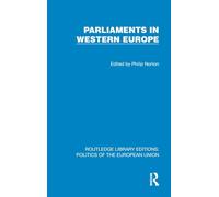Parliaments in Western Europe (Routledge Library Editions: Politics of the European Union)