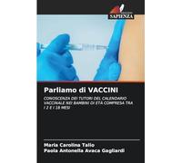 Parliamo di VACCINI: CONOSCENZA DEI TUTORI DEL CALENDARIO VACCINALE NEI BAMBINI DI ETÀ COMPRESA TRA I 2 E I 18 MESI