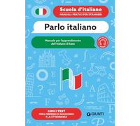 Parlo italiano. Manuale per l'apprendimento dell'italiano di base. Con tracce audio (Scuola d'italiano)