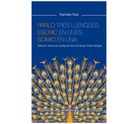 Parlo tres llengües, escric en dues i somio en una | Kamala Das, Gemma Gorga I López