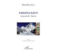 Parlons Balti: Au pays du K2 - Pakistan