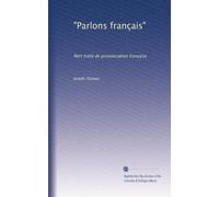"Parlons français": Petit traité de prononciation française
