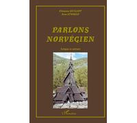 PARLONS NORVÉGIEN: Langue et culture