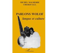 Parlons wolof : langue et culture