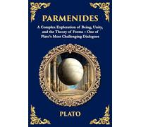 Parmenides: A Complex Exploration of Being, Unity, and the Theory of Forms - One of Plato's Most Challenging Dialogues: 359 (Library of Alexandria)
