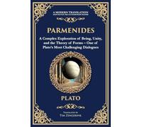 Parmenides: A Complex Exploration of Being, Unity, and the Theory of Forms - One of Plato's Most Challenging Dialogues (Deluxe Hardbound Edition): 359 (Library of Alexandria)