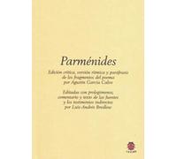 PARMÉNIDES: Edición crítica, versión rítmica y paráfrasis de los fragmentos del Poema de Paménides (SIN COLECCION)