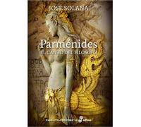 Parménides: El canto del filósofo (Narrativas Históricas)