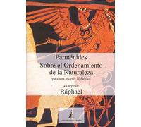 Parménides Sobre El Ordenamiento De La Naturaleza: Para una ascésis filosófica (SIN COLECCION)