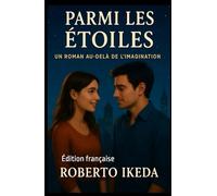 Parmi les Étoiles: Un roman au-delà de l’imagination