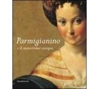 Parmigianino E Il Manierismo Europeo