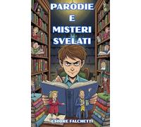 Parodie e Misteri Svelati: Scopri il Mistero delle Parodie e la Magia dell'Umorismo