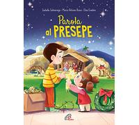 Parola al presepe. 25 racconti per vivere il Natale. Ediz. a colori (Grandi storie. Giovani lettori)