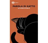 Parola di gatto. Le storie più belle (Super ET)