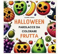 Parolacce da Colorare Halloween: Colora sto Cazzo Frutta! Album da Colorare per Adulti