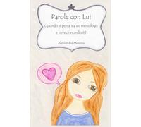 Parole con Lui (quando si pensa sia un monologo e invece non lo è)