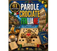 Parole Crociate Italiane per Adulti e Anziani - Cruciverba Facili con Caratteri Grandi, +1000 Parole con Soluzioni: Libro di Enigmistica Italiana - Giochi di Parole Rilassanti e Facili da Leggere
