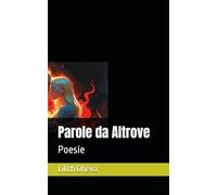 Parole da Altrove: Poesie (Poesie da Altrove)