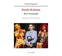 Parole di donna. Dieci monologhi (Piccola biblioteca)