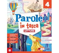 Parole in tasca. Con Letture, Scrittura, Grammatica, Stagioni, Arte e Musica 4-5, Felici di leggere 4-5. Per la 4 ella Scuola primaria. Con e-book. Con espansione online (Vol. 1)