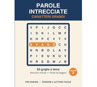 Parole Intrecciate a Caratteri Grandi per Anziani: : 60 griglie a tema con soluzioni - Livello facile per adulti e anziani - Crucipuzzle a stampa grande - Volume 2