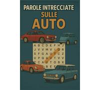 Parole intrecciate a tema Auto: Parole intrecciate, puzzle facili da leggere su automobili, motori, corse | 15.24 x 22.86 cm, 110 pagine, 50+ Puzzle | Regalo per Appassionati di Auto