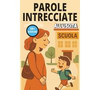 Parole intrecciate all'uscita, Libro puzzle mentre aspetti tuo figlio che esce da scuola: Parole intrecciate adulti facile da leggere mentre sei ... per le vacanze, Vacanze e Tempo libero