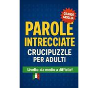 Parole Intrecciate - Cruccipuzzle per adulti: Grande grilla 6x9 - Livello : da medio a difficile!