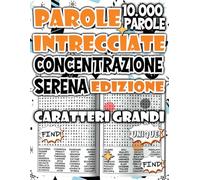 Parole Intrecciate - Edizione Concentrazione Serena: 10.000 Parole per Migliorare il Foco Mentale in un’Atmosfera Calma e Armoniosa (Parole Intrecciate: Serie Benessere & Relax)