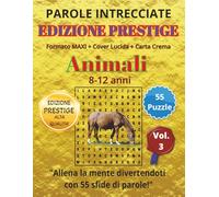 Parole Intrecciate - Edizione PRESTIGE - Animali per giovani da 8-12 anni: Giochi di parole per stimolare la mente durante l’estate • Perfetto per viaggi, vacanze e momenti di relax