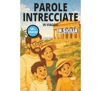 Parole intrecciate in viaggio in Sicilia , Libro puzzle mentre sei in viaggio: Parole intrecciate per adulti facile da leggere in viaggio in Sicilia ... per le vacanze, Vacanze e Tempo libero