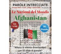 Parole Intrecciate - Le Nazioni del Mondo: Afghanistan | per ragazzi e adulti (8+): Un viaggio tra le nazioni del mondo: stimola la mente e scopri ... e parole da ogni angolo del pianeta)