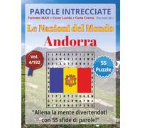 Parole Intrecciate - Le Nazioni del Mondo: Andorra | Giochi di parole educativi per tutti(8+): Un viaggio tra le nazioni del mondo: stimola la mente e ... e parole da ogni angolo del pianeta)