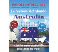 Parole Intrecciate - Le Nazioni del Mondo: Australia | Giochi di parole educativi per tutti(8+): Un viaggio tra le nazioni del mondo: stimola la mente ... e parole da ogni angolo del pianeta)