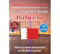 Parole Intrecciate - Le Nazioni del Mondo: Bahrein | Giochi di parole educativi per tutti(8+): Un viaggio tra le nazioni del mondo: stimola la mente e ... e parole da ogni angolo del pianeta)