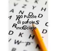 Parole Intrecciate per Adulti: 100 Puzzle a Tema: Sfida la tua mente con 2000+ parole da trovare. Caratteri grandi per un relax totale. Soluzioni incluse.