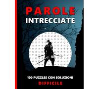 Parole Intrecciate per Adulti - Difficile: 100 Puzzles con Soluzioni _ Caratteri Grandi