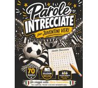 Parole Intrecciate per JUVENTINI VERI: Un Viaggio nella Storia Bianconera tra Campioni, Trionfi e Ricordi Indimenticabili | 70 Puzzle | Soluzioni Incluse | Divertimento Per Tutte Le Età