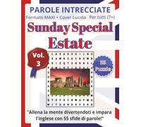 Parole Intrecciate "Sunday Special" in Inglese (7+) - Estate: Impara l’inglese divertendoti con puzzle di parole intrecciate stimolanti per tutte le età (7+)