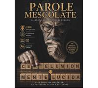 Parole Mescolate per Adulti: 1500 Enigmi di Parole 60 Temi Caratteri Grandi Allenamento Mentale Antistress per Adulti, Anziani e Nonni