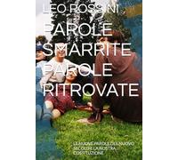 PAROLE SMARRITE PAROLE RITROVATE: LE NUOVE PAROLE DEL NUOVO SECOLO E LA NOSTRA COSTITUZIONE