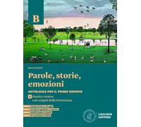 Parole, storie, emozioni. Antologia per il primo biennio. Per le Scuole superiori. Con espansione online. Poesia e teatro con Origini della letteratura (Vol. B)